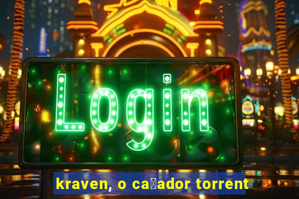 kraven, o ca莽ador torrent